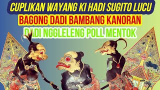 Cuplikan Wayang Ki Hadi Sugito - Bagong Gayeng Lucu dadi Bambang Kanoran