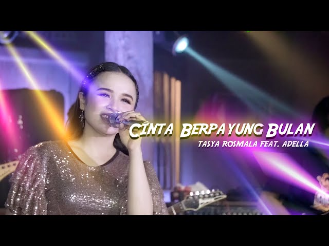 Tasya Rosmala ft. Adella - Cinta Berpayung Bulan (Official Music Video) class=