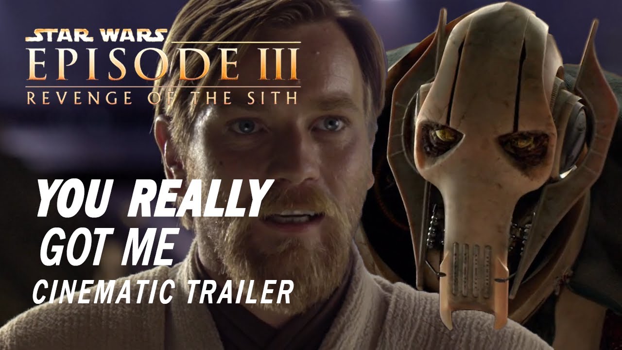 You Really Got Me  Cinematic Trailer   Star Wars Episode III Revenge of the Sith ft 2WEI