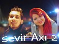 Lil Orxan Ft Aksayla Sevir Axi 2 Lil Orxan Ft Aksayla Sevir Axi 2