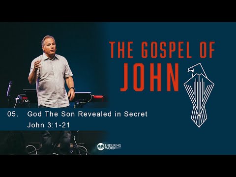 God The Son Revealed In Secret - John 3:1-21