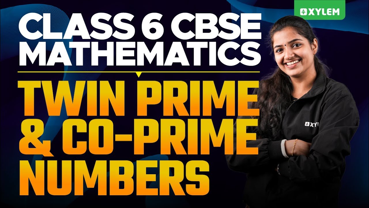 Class 6 CBSE Maths | Twin Prime And Co-prime Numbers | Xylem Class 6 CBSE