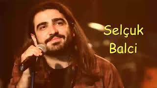 Selçuk Balci Full Albüm 2021 Selçuk Balci En Iyi Şarkılar Selçuk Balci En Popüler Şarkılar