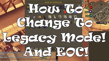 RS3 | How To Change To Legacy Mode And Revert To EOC!