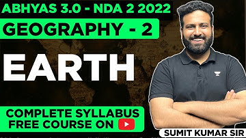 Geography For NDA Exam Earth #2 | Abhyas 3.0 Complete Batch For UPSC NDA 2 2022 | Learn With Sumit