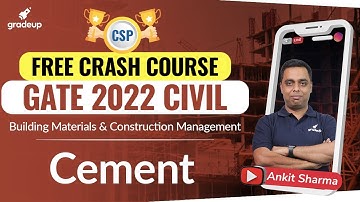 GATE CE 2022 | Building Materials & Construction Management | Cement | Ex IES Ankit sir