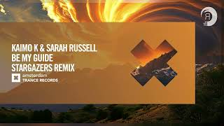 Vocal Trance: Kaimo K & Sarah Russell - Be My Guide (Stargazers Remix) [Amsterdam Trance Records]