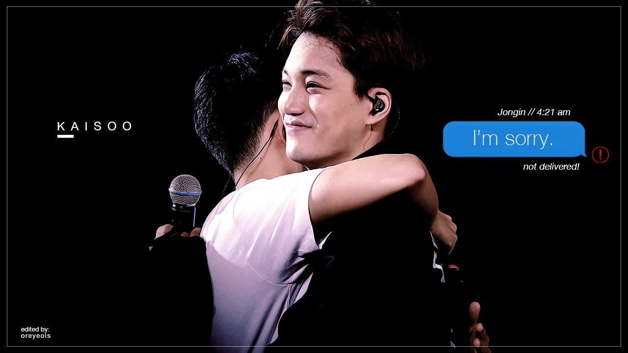 KAISOO ; I'm Sorry
