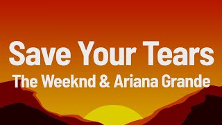 The Weeknd   Ariana Grande   Save Your Tears Remix
