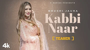 KABBI NAAR Song Teaser: KHUSHI | PRINCE SAGGU | 13th June | New Punjabi Song 2022