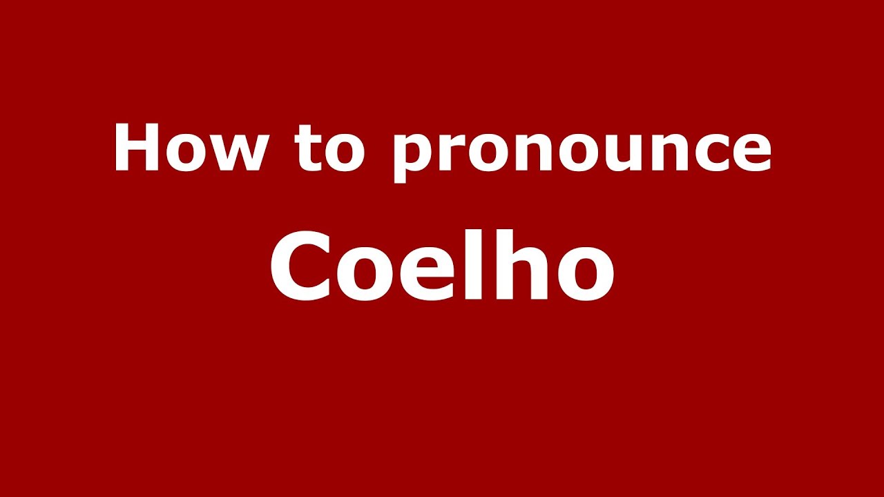 Coelho pronunciation