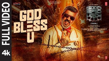 Full Video: God Bless U | Good Bad Ugly | Ajith | Anirudh | GV Prakash | Adhik Ravichandran