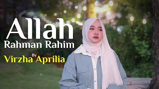 Allah Rahman Rahim Cover Wafiq Azizah - Virzha Aprilia