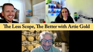 Celebrity Artie Gold on scope is your friend. The less you need to know at any given moment, the better. Net Worth