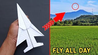Best Paper Airplanes🏆 - How to Make a Paper Airplanes That Fly All Day.
