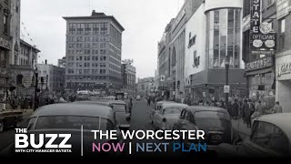 The Buzz with City Manager Batista | The Worcester Now | Next Plan
