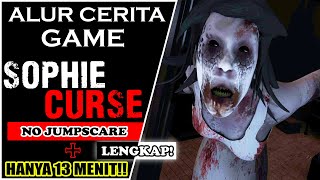 Seluruh Alur Cerita Game SOPHIE'S CURSE! – SOPHIE Gentayangan Karena di bunuh?!