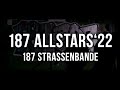 187 Strassenbande - 187 Allstars ‘22 [Lyrics]
