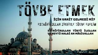 Estağfi̇rullah Zi̇kri̇-Kalbi̇ Temi̇zlemek İçi̇n