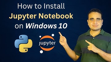 How to Install Jupyter Notebook in Windows 10