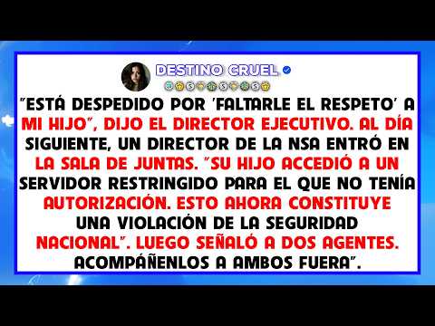 Me despidieron por bloquear al hijo del CEO. Luego apareció la NSA