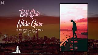 [Vietsub + Pinyin] Bất Quá Nhân Gian bản gốc - Hải Lai A Mộc | 海来阿木 -不过人间 - Nhạc hot tik tok/ Douyin