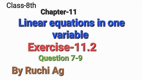 Chapter-11 Linear equations in one variable (Exercise-11.2 Question 7-9) for Class-8th