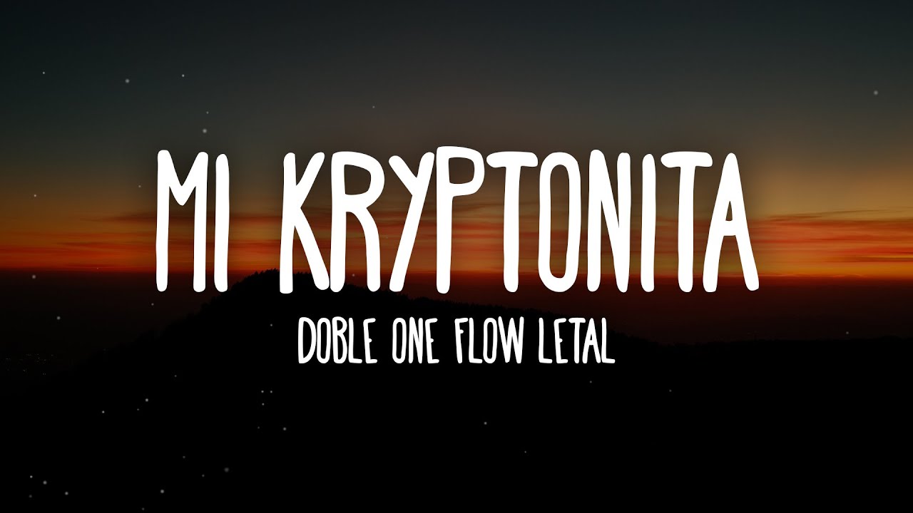 Mi kryptonita doble one letra lyrics
