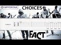 【Guitar TAB】〚FACT〛Choices  ギター tab譜