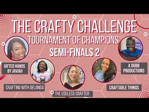 The Crafty Challenge: Tournament of Champions Round 2
