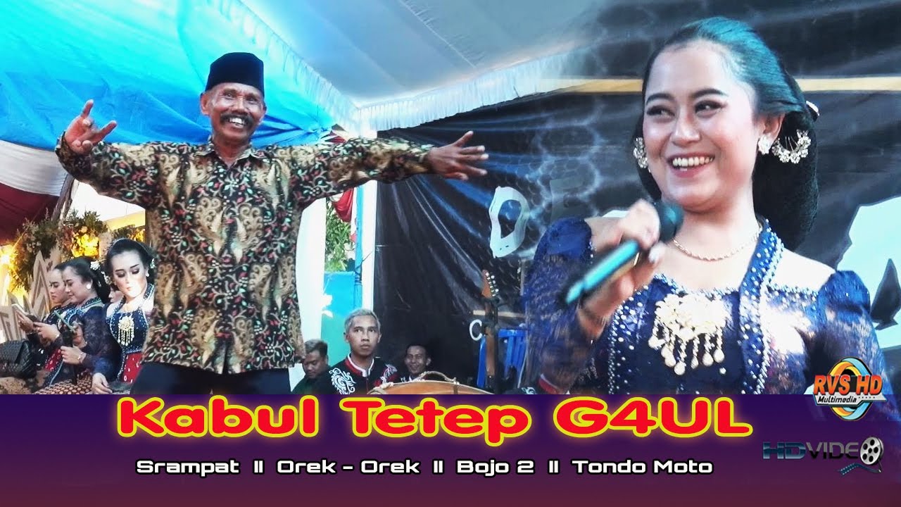 pak kabul  II  orek - orek  II srampat  II tondo moto  II  bojo 2  II  destra  music  campursari
