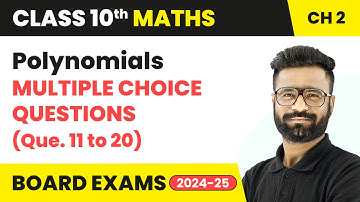 Polynomials - Multiple Choice Questions (Que. 11 to 20) | Class 10 Maths Chapter 2 | CBSE 2024 #mcqs
