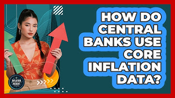 How do central banks use core inflation data?