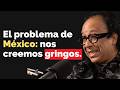 LA VERDAD SOBRE MÉXICO, USA Y LA CLASE ALTA Y ÉLITE MEXICANA
