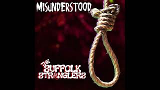 The Suffolk Stranglers - Misunderstood