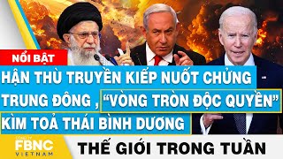 Hận thù nuốt chửng Trung Đông, 'vòng tròn' kìm tỏa Thái Bình Dương | Tin thế giới nổi bật trong tuần