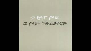 2 Bit Pie - Fly (Instrumental)