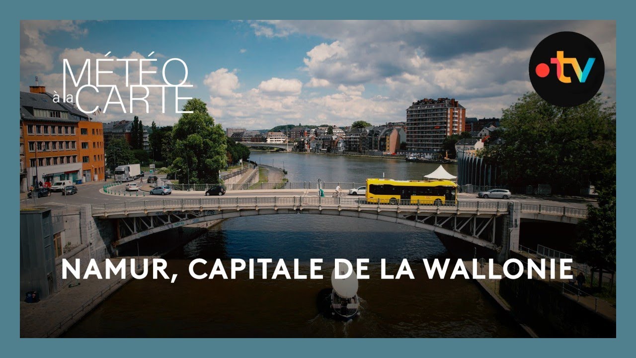 Découverte : Namur, capitale de la Wallonie