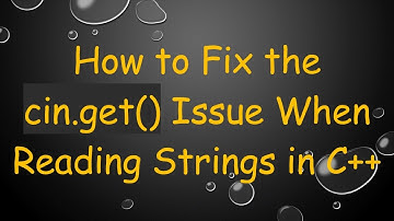 How to Fix the cin.get() Issue When Reading Strings in C+ +