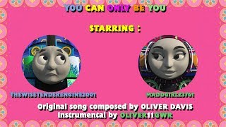 Thomas &amp; Friends - You Can Only Be You (Collab star. MaddGirlz3761)