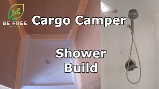 Cargo Camper Shower Build