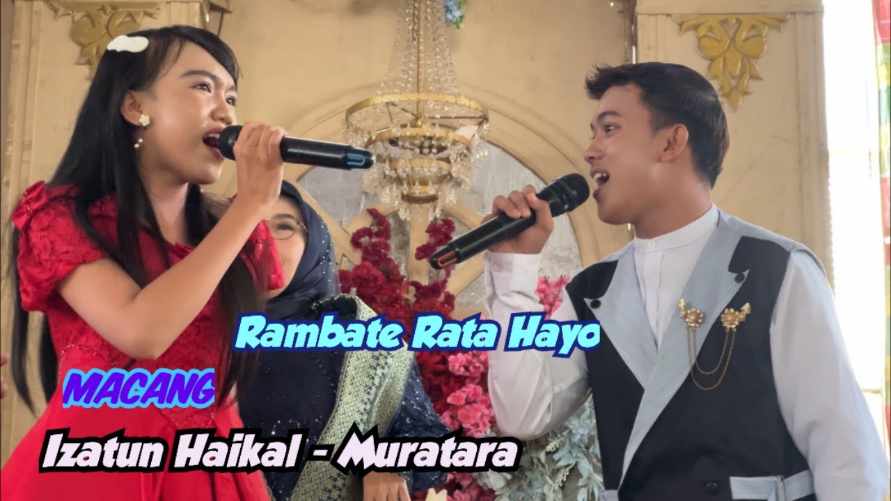 Izatun Haikal - Rambate Rata Hayo || Penyanyi Yang Jarang Tampil di Kampung Tetangga Sendiri Macang
