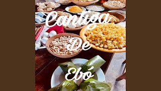 Cantiga De Ebó (Candomblé)