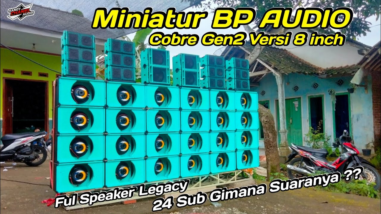 Suaranya Ngerii🔥Miniatur BP AUDIO Cobre Gen2 8 inch 24 Sub ZQ AUDIO