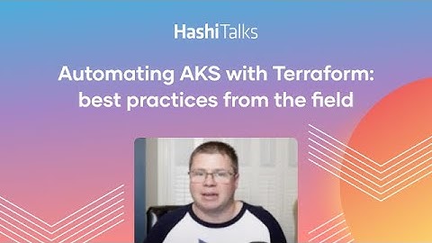 Automating AKS with Terraform: best practices from the field