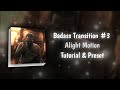 Badass transition 3 like ca6lo  alight motion tutorial  preset shapresetspreset