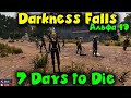 Армия упырей и ведьм - Darkness falls Альфа 19 7 Days to Die