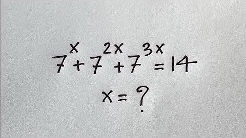 Only 10% students solve this exponential maths olympiad question | 7^x +7^2x +7^3x =14 |