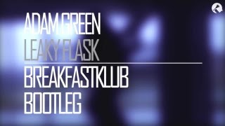 Adam Green - Leaky Flask // Breakfastklub Bootleg