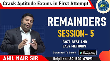 Remainders  ( Session-5 ) | Anil Nair | Concepts and Shortcuts